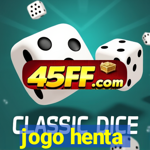 jogo henta
